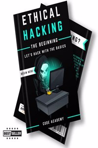 Ethical Hacking : The Beginning (Digital Hacking Tools Free)