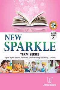 New Sparkle Term Series - Sr.Kg. - Term - II
