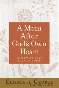 Mom After God's Own Heart