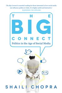 The Big Connect: Politics In The Age Of Social Media