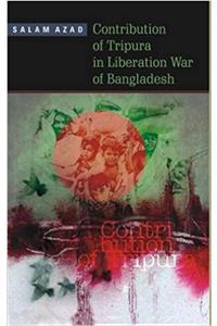 Contribution of Tripura in Liberation War of Bangladesh