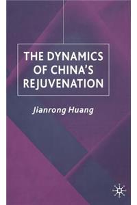 Dynamics of China's Rejuvenation