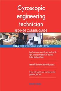 Gyroscopic engineering technician RED-HOT Career; 2526 REAL Interview Questions