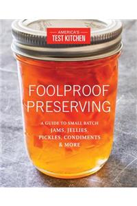 Foolproof Preserving and Canning