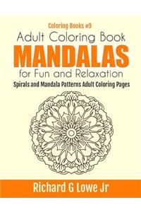 Adult Coloring Book Mandalas for Fun and Relaxation: Spirals and Mandala Patterns Adult Coloring Pages