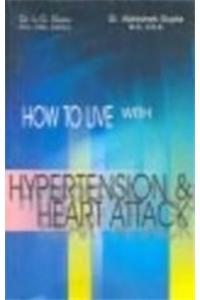 How to Live with Hypertension and Heart Attack