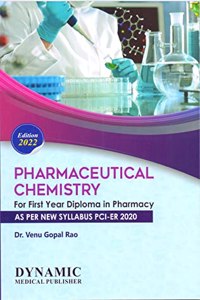 PHARMACEUTICAL CHEMISTRY FOR FIRST YEAR DIPLOMA IN PHARMACY ( AS-PER NEW SYLLABUS PCI-ER 2020 )
