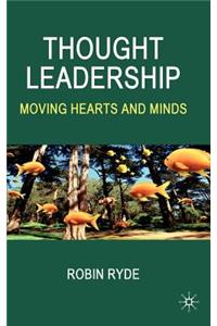 Thought Leadership: Moving Hearts and Minds