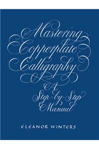 Mastering Copperplate Calligraphy