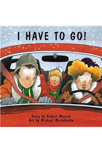 I Have to Go! (Annikin Miniature Edition)