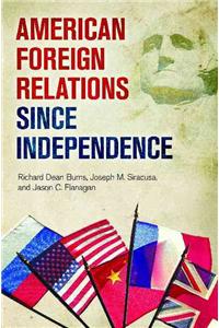 American Foreign Relations since Independence