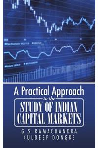 Practical Approach to the Study of Indian Capital Markets