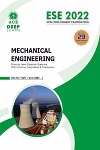 ESE-2022 UPSC Preliminary Examination Mechanical Engineering Objective Volume 1 : Previous Years Objective Questions With Solutions, Subjectwise & Chapterwise