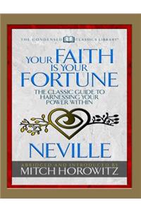 Your Faith Is Your Fortune (Condensed Classics)