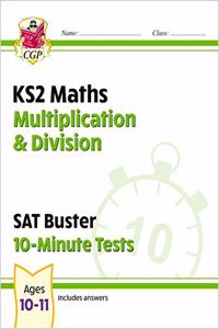KS2 Maths SAT Buster 10-Minute Tests - Multiplication & Division (for the 2025 tests)