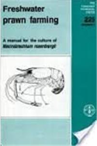 Freshwater Prawn Fishing: Manual for the Culture of Macrobrachuim