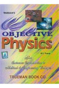 Trueman's Objective Physics for Medical / Engg. Entrance Examinations