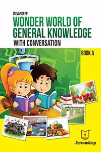Jeevandeep Wonder World of General Knowledge with Conversation - A. 2-4 years