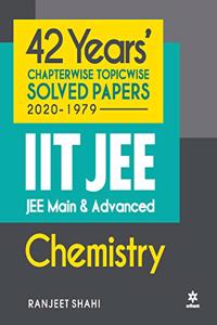 42 Years Chapterwise Topicwise Solved Papers (2020-1979) IIT JEE Main & Advanced Chemistry