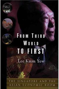 From Third World to Firs: Singapore and the Asian Economic Boom