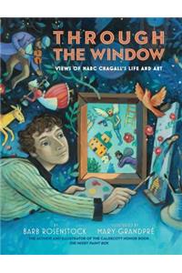 Through the Window: Views of Marc Chagall's Life and Art