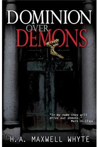 Dominion Over Demons