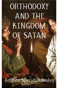 ORTHODOXY AND THE KINGDOM OF SATAN