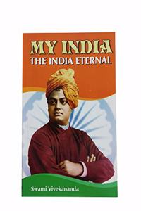 MY INDIA THE INDIA ETERNAL