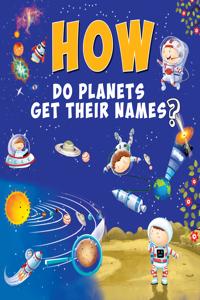 How Do Planets Get Their Names?