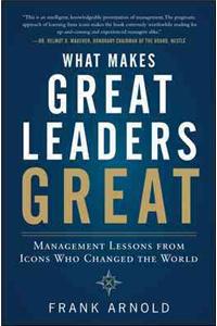 What Makes Great Leaders Great