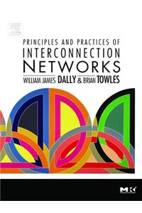 Principles and Practices of Interconnection Networks