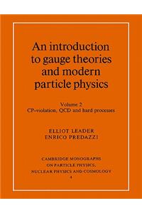 Introduction to Gauge Theories and Modern Particle Physics