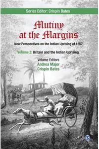 Mutiny at the Margins: New Perspectives on the Indian Uprising of 1857