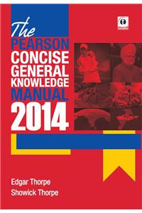 The Pearson Concise General Knowledge Manual - 2014