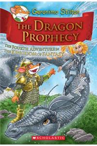 Dragon Prophecy (Geronimo Stilton and the Kingdom of Fantasy #4)