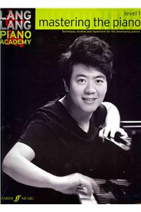 Lang Lang Piano Academy: mastering the piano level 1