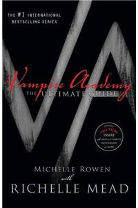 Vampire Academy: The Ultimate Guide