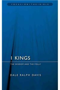 1 Kings: The Wisdom And the Folly