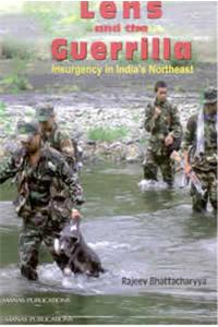 Lens and the Guerrilla: Insurgency India's Northeast