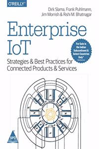 Enterprise Iot: Strategies & Best Practices For Connected Products & Services