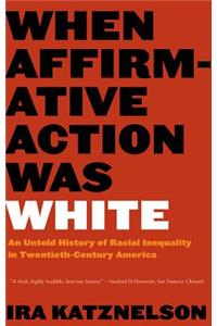 When Affirmative Action Was White