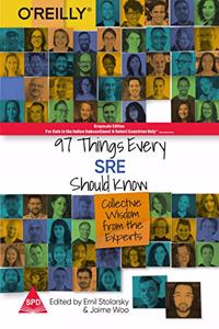 97 Things Every SRE Should Know: Collective Wisdom from the Experts (Grayscale Indian Edition)
