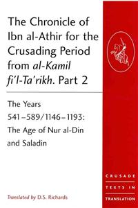 The Chronicle of Ibn al-Athir for the Crusading Period from al-Kamil fi'l-Ta'rikh. Part 2