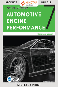 Bundle: Today's Technician: Automotive Engine Performance, Classroom and Shop Manuals, Spiral Bound Version, 7th + Online ASE Technician Test Preparation -Automotive Bi-Lingual Series (A8 - Engine Performance) Printed Access Card, 2nd + Mindtap Aut