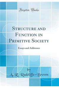 Structure and Function in Primitive Society: Essays and Addresses (Classic Reprint)