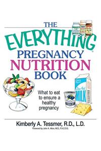 The Everything Pregnancy Nutrition Book