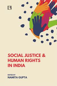 SOCIAL JUSTICE AND HUMAN RIGHTS IN INDIA