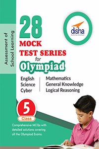 28 Mock Test Series for Olympiads Class 5 Science, Mathematics, English, Logical Reasoning, GK & Cyber