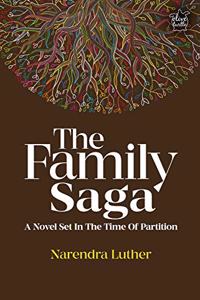 The Family Saga: A Novel Set In The Time of Partition