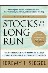 Stocks for the Long Run 5/E: The Definitive Guide to Financial Market Returns & Long-Term Investment Strategies